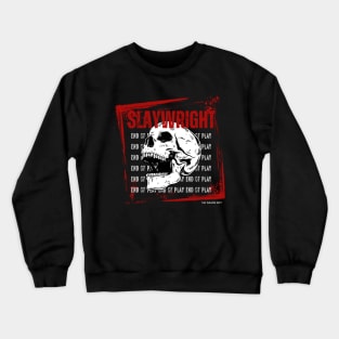 Slaywright Crewneck Sweatshirt